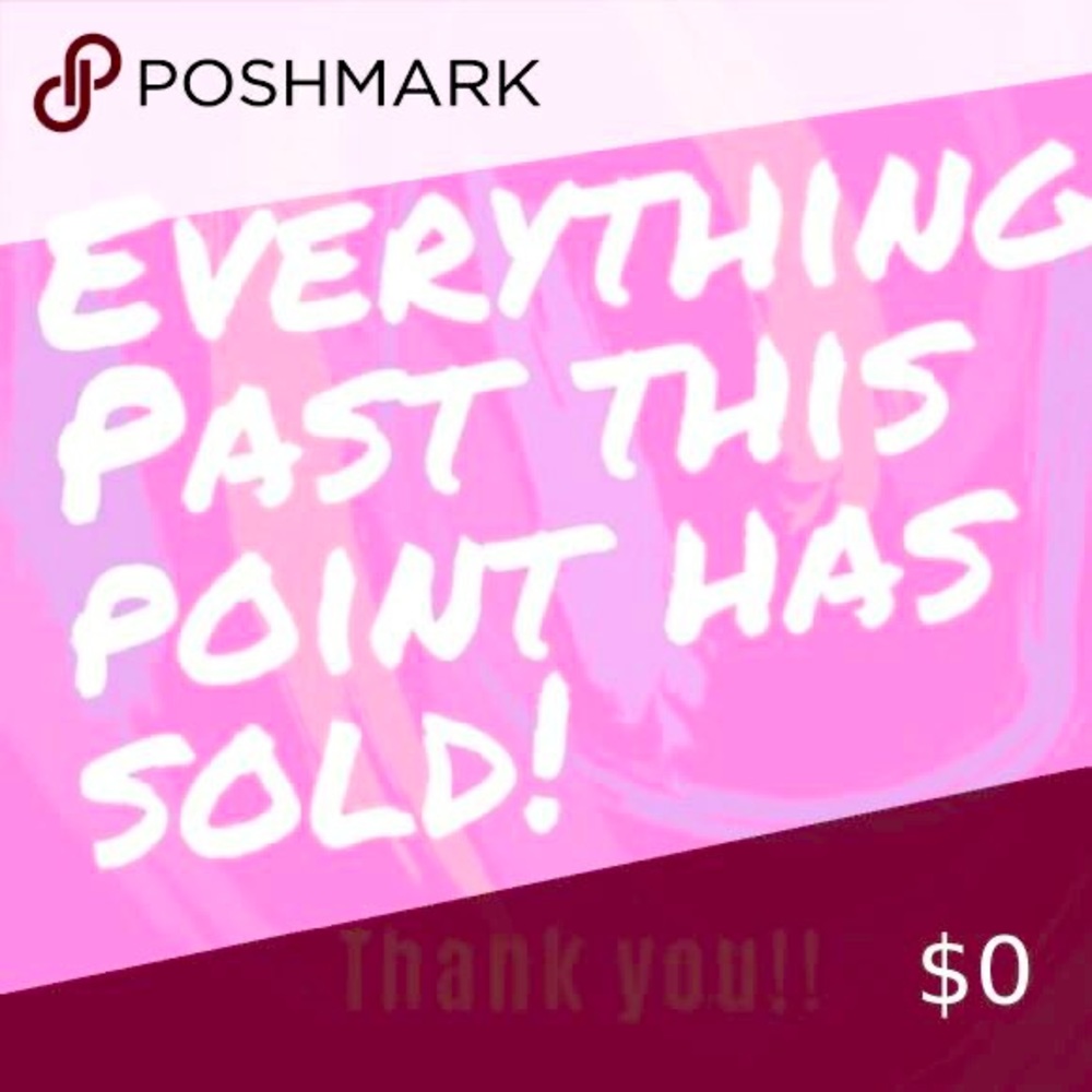 Everything beyond this point is SOLD